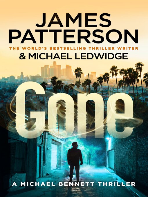 Title details for Gone by James Patterson - Available